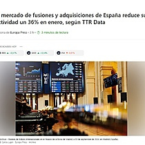 El mercado de fusiones y adquisiciones de Espaa reduce su actividad un 36% en enero, segn TTR Data